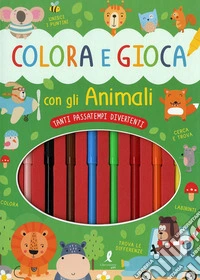 Colora e gioca con gli animali. Con 8 pennarelli libro