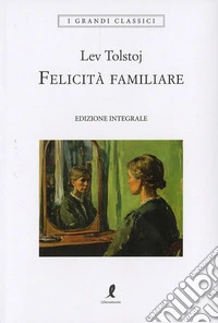 Felicità familiare. Ediz. integrale libro