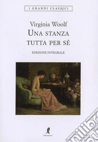 Una stanza tutta per sé. Ediz. integrale libro