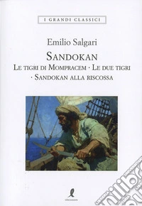 Sandokan: Le tigri di Mompracem-Le due tigri-Sandokan alla riscossa libro