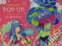 La Sirenetta. Libro pop-up. Ediz. a colori