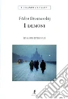 I demoni. Ediz. integrale libro