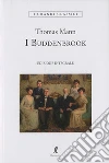 I Buddenbrook. Ediz. integrale libro