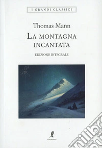 La montagna incantata. Ediz. integrale libro