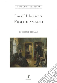 Figli e amanti. Ediz. integrale