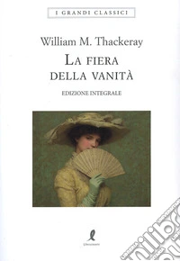 La fiera delle vanità. Ediz. integrale