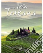 Die Toskana. Stimmungen einer Landschaft libro