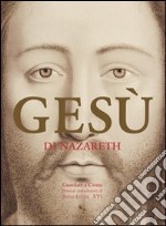 Gesù di Nazareth. Guardate a Cristo: pensieri introduttivi di Benedetto XVI libro