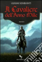 Il Cavaliere dell'anno mille libro