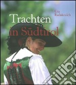 Trachten in Südtirol. Ediz. illustrata