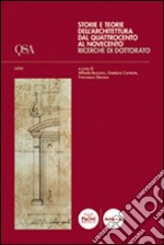 Storie e teorie dell'architettura dal Quattrocento al Novecento. Ricerche di dottorato libro