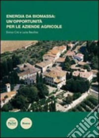 Energia di biomassa: un'opportunità per le aziende agricole libro