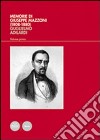 Memorie di Giuseppe Mazzoni (1808-1880). Vol. 1: L'uomo, il politico, il massone (1808-1861) libro