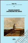 L'Inchiostro del mago. Saggi di letteratura inglese dell'Ottocento libro