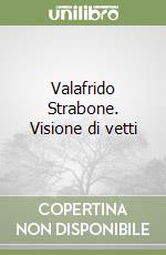 Valafrido Strabone. Visione di vetti libro
