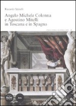 Angelo Michele Colonna e Agostino Mitelli in Toscana e in Spagna libro