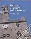 Volterra e Firenze dalla guerra alla pace libro