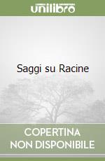 Saggi su Racine libro