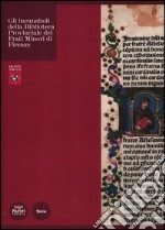 Gli incunaboli della Biblioteca Provinciale dei Frati Minori di Firenze. Ediz. illustrata