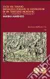 L'Alta Val Tanaro. Modalità e percorsi di costruzione di un territorio montano. Vol. 1: I processi fondativi libro