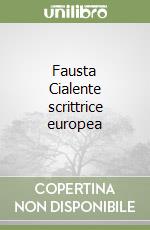 Fausta Cialente scrittrice europea libro