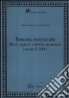 Toscana Medievale. Pievi, signori, castelli, monasteri (secoli X-XIV) libro