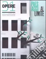 Opere. Rivista toscana di architettura. Vol. 31: Paesaggi al limite libro