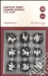Mappe del tempo. Eugenio Montale e T. S. Eliot libro di De Rogatis Tiziana