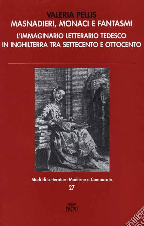 Masnadieri, monaci e fantasmi. L'immaginario letterario tedesco in Inghilterra tra Settecento e Ottocento