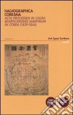 Hagiographica coreana. Acta processus in causa beatificationis martyrum in Corea (1839-1846)-Acts of the beatification process of the Korean martyrs. Vol. 2 libro