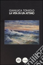 La vita in un attimo libro