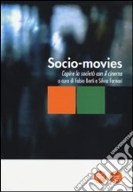 Socio-movies. Capire la società con il cinema libro