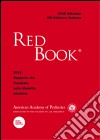 Red Book 2012. 29º rapporto del Comitato sulle malattie infettive libro di American academy of pediatrics (cur.)