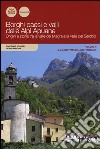 Borghi paesi e valli delle Alpi Apuane. Origini e storia tra la valle del Magra e la valle del Serchio. Vol. 2: Dall'alta Versilia alla Vallebuia libro di Bogazzi Guglielmo Marchini Pietro