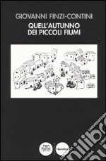 Quell'autunno dei piccoli fiumi