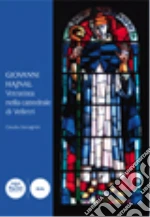Giovanni Hajnal vetratista nella cattedrale di Velletri. Ediz. illustrata