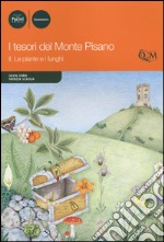 I tesori del monte Pisano. Vol. 2: Le piante e i funghi