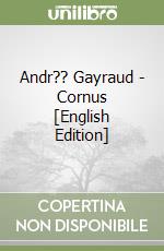 Andr?? Gayraud - Cornus [English Edition]