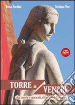 Torre di Venere. Vita e morte e miracoli al Forte dei Marmi