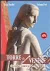 Torre di Venere. Vita e morte e miracoli al Forte dei Marmi libro di Nardini Tessa Neri Stefania