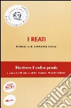 I reati. Riscrivere il codice penale libro di Unione Camere penali italiane (cur.)