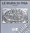 Le mura di Pisa. Percorsi. Ediz. illustrata libro