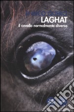 Laghat. Il cavallo normalmente diverso