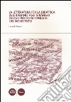 La letteratura per la didattica dell'italiano agli stranieri. Cinque percorsi operativi nel Novecento libro