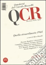 QCR. Quaderni del Circolo Fratelli Rosselli (2014). Vol. 4: Quello straordinario 1944 libro