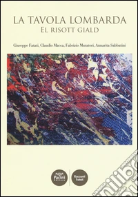 La tavola lombarda. El risott giald