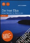 Die Insel Elba. Natur, geschichte, reiserouten libro
