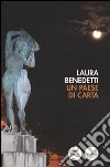 Un paese di carta libro di Benedetti Laura