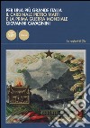 Per una più grande Italia. Il cardinale Pietro Maffi e la prima guerra mondiale libro di Cavagnini Giovanni