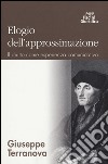 Elogio dell'approssimazione. Il diritto come esprienza comunicativa libro